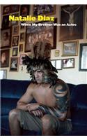 When My Brother Was an Aztec