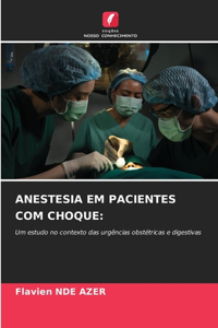 Anestesia Em Pacientes Com Choque