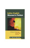 Indian English Women's Fiction: A Study of Marriage, Career and Divorce