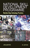 National Skill Development Programme Machine Shop Technology Practices