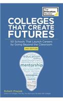 Colleges That Create Futures, 2nd Edition