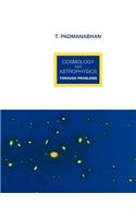 Cosmology and Astrophysics Through Problems