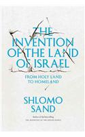 The Invention of the Land of Israel