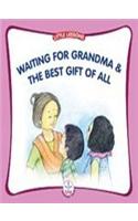 Waiting for Grandma and the Best Gift of All