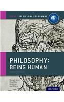 Oxford IB Diploma Programme: Philosophy: Being Human Course Book