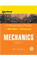 Understanding Physics for JEE Main & Advanced MECHANICS Part 1
