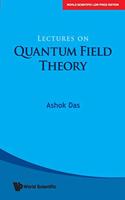 Lectures On Quantum Field Theory