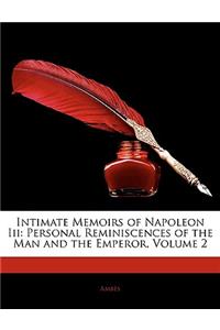 Intimate Memoirs of Napoleon III