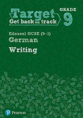 Target Grade 9 Writing Edexcel GCSE (9-1) German Workbook