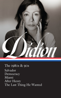 Joan Didion: The 1980s & 90s (Loa #341)