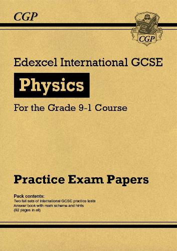 Edexcel International GCSE Physics Practice Papers: (CGP IGCSE Physics)