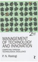 Management of Technology and Innovation: Competing through Technological Excellence