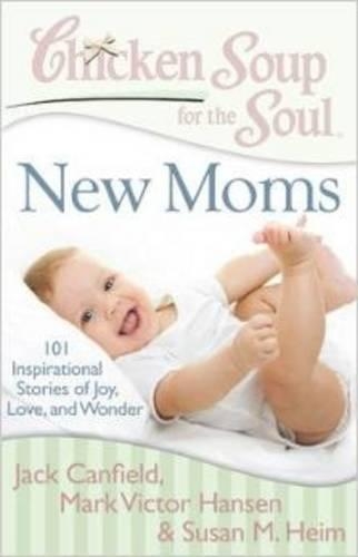 New Moms Chicken Soup for the Soul