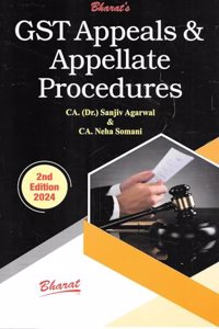 GST Appeals & Appellate Procedures by Sanjiv Agarwal