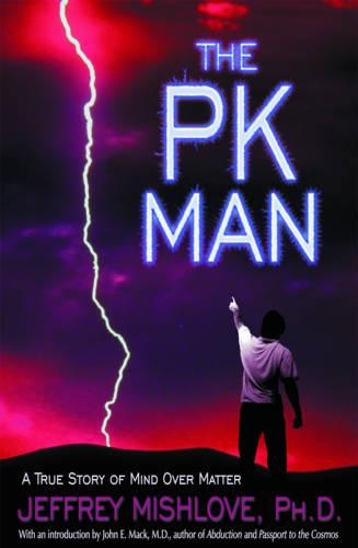 The Pk Man: A True Story of Mind Over Matter: A True Story of Mind Over Matter(English)