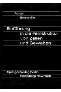 Einfuhrung in Die Feinstruktur Von Zellen Und Geweben