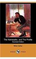 The Namesake, and the Profile (Illustrated Edition) (Dodo Press)