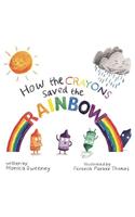 How the Crayons Saved the Rainbow