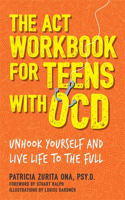 ACT Workbook for Teens with Ocd