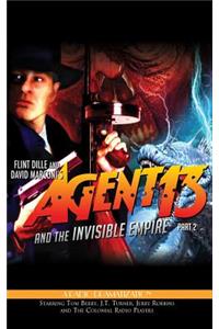 Agent 13 and the Invisible Empire: Part 2