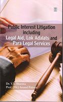 Public Interest Litigation including Legal Aid, Lok Adalats and Para Legal Services