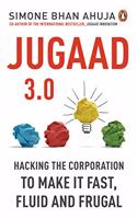 Jugaad 3.0: Hacking the Corporation to make it fast, fluid and frugal