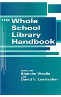 The Whole School Library Handbook