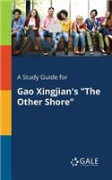 Study Guide for Gao Xingjian's 