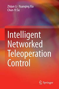 Intelligent Networked Teleoperation Control