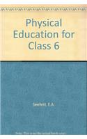 Physical Education for Class 6