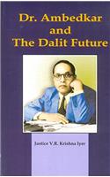 Dr. Ambedkar and The Dalit Future