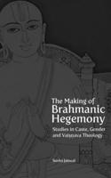 Making of Brahmanic Hegemony