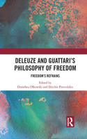 Deleuze and Guattari's Philosophy of Freedom