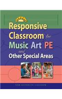 Responsive Classroom for Music, Art, Pe, and Other Special Areas