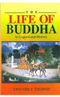 LIFE OF BUDDHA AS LEGEND & HISTORY