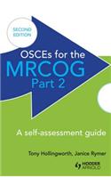 Osces for the Mrcog Part 2: A Self-Assessment Guide