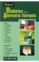 Defeat Diabetes with Alternative Therapies