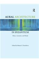 Aural Architecture in Byzantium