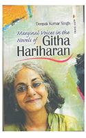 MARGINAL VOICES IN THE NOVELS OF GITHA HARIHARAN