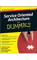 Service Oriented Architecture (Soa) for Dummies