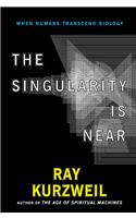 The Singularity Is Near: When Humans Transcend Biology