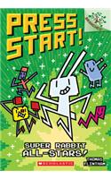 Super Rabbit All-Stars!: A Branches Book (Press Start! #8)