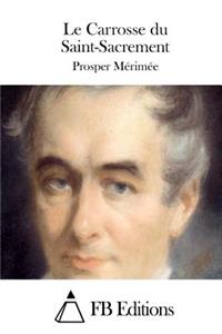 Le Carrosse du Saint-Sacrement: (French)