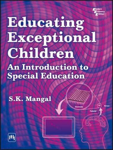 Educating Exceptional Children : An Introduction To Special Education