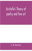 Aristotle's theory of poetry and fine art