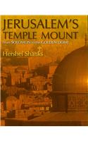 Jerusalem's Temple Mount: From Solomon to the Golden Dome