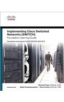 Implementing Cisco IP Switched Networks (SWITCH) Foundation