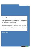 Functioning like a clockwork - musicality in 