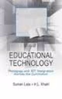 EDUCATIONAL TECHNOLOGY: Pedagogy and ICT Integration Across the Curriculum