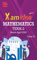 Xam idea Class 10 Mathematics Book For CBSE Term 2 Exam (2021-2022) With New Pattern Including Basic Concepts, NCERT Questions and Practice Questions